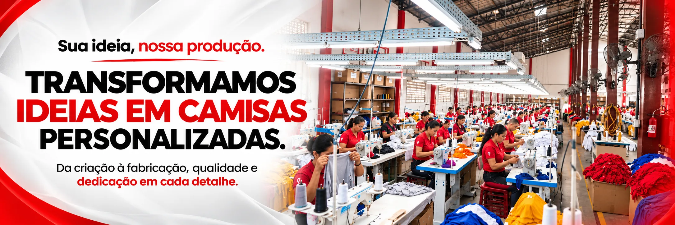 Transformamos ideias em camisas personalizadas: da criação à fabricação, qualidade e dedicação em cada detalhe